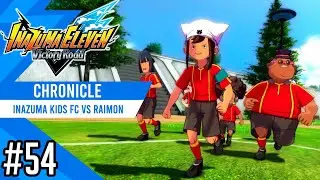 Inazuma Kids FC vs Shinsei Raimon | Chronicle #54 | Inazuma eleven Victory Road