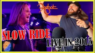 One Of My Favorites!! | Foghat - Slow Ride (Live With Charlie Huhn in 2015) | REACTION