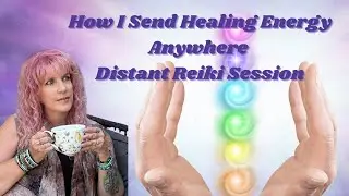 How I Send Healing Energy Anywhere | Distance Reiki Session