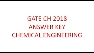 GATE CH Chemical Engineering 2018 answer key