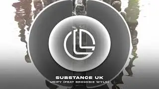 Substance UK - Unify (feat Brooksie Wyld) (Drum & Bass) LFTD