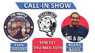 🔴Board Game Call In Show - w/ the Meeple Among People (Ryan Seedorf)