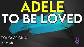 Adele - To Be Loved - Karaoke Instrumental