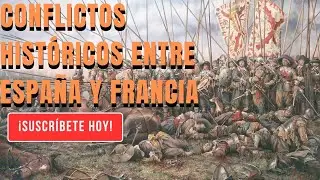 Spain vs France:  Siglos de Rivalidad