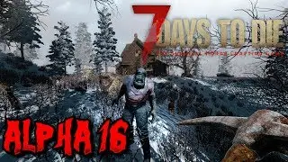 7 DAYS TO DIE: ALPHA 16 EXPERIMENTAL - LET'S PLAY & KILL SOME DIRE WOLVES!