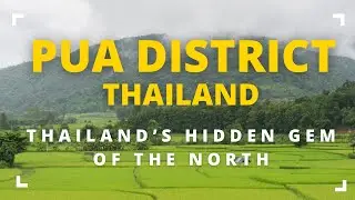 We explored Pua District, Thailand | Incredible Mountain View (2024)