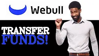 Как перевести деньги из Webull в банк (2025)