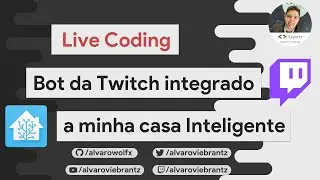 Live Coding - Criar um bot da Twitch pra interagir com a minha casa