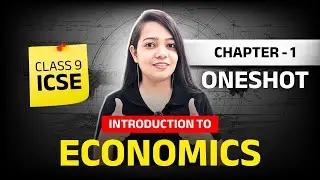 Introduction to Economics | CLASS 9 ICSE | Economics Chapter 1 Oneshot by Niharika Ma'am | OBSESSION