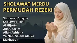 KUMPULAN SHOLAWAT TERBARU 2026 | SHOLAWAT BUSYRO PEMBUKA PINTU REZEKI, SHOLAWAT MERDU TERPOPULER