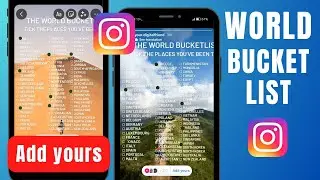 The World Bucket List Add Yours Instagram Story | 2024 January Instagram Add Yours Trend