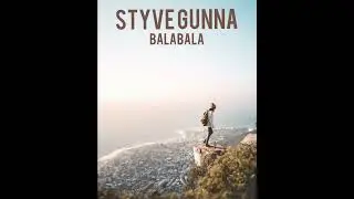 STYVE GUNNA BALABALA