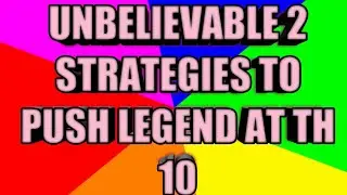 Unbelievable 2 strategies to push legend  th 10