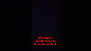 UFO Seen In Astoria Close To Connedison Plant 4:15 AM #ufo #astoria