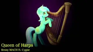 Brony MACH - Queen of Harps feat. Cygne
