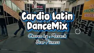 Cardio Latin Dancemix | Chor : Mesach | Star Fitness Palembang
