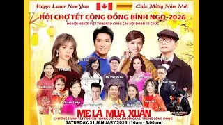 Hội Chợ Tết B&iacute;nh Ngọ 2026 Toronto PART 1