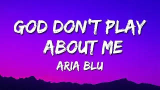 Aria Blu - God Don't Play About Me (Lyrics) | God Don&prime;t Play About Me He Don&rsquo;t Let No Weapon Rise