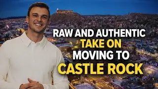 Raw and Real Advice Before You Move to Castle Rock