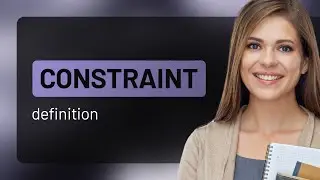 Constraint &mdash; meaning of CONSTRAINT