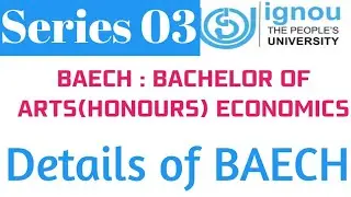 Ignou BAECH: BACHELOR OF ARTS(HONOURS) ECONOMICS|| DERAILS OF BAECH (BACHELOR OF ECONOMICS HONOURS)