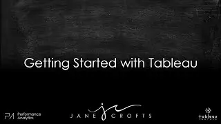 Tableau Desktop: Learn how to get started with Tableau in your business
