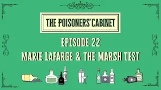 Ep 22 Marie Lafarge & The Marsh Test