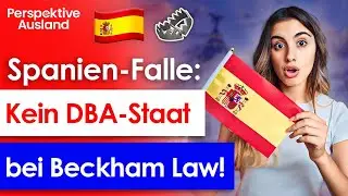 Steuerfalle: DBA Spanien-Deutschland nicht wirksam bei Lex Beckham Nutzern
