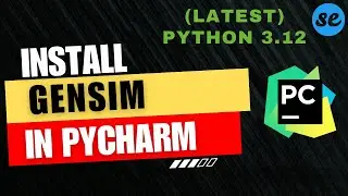 How to Install Gensim in Pycharm | On Windows / Mac OS [2024]