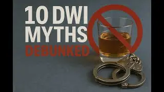 10 Common DWI Myths Debunked | What You Need to Know Before It's Too Late!