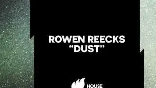 Rowen Reecks - Dust [Extended] OUT NOW