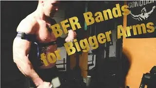How to Get Bigger Arms with BFR Bands.  Arm Workout Included