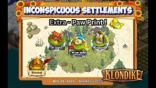 Inconspicuous Settlements, Paw Print Found! Klondike Adventures (November 2025)