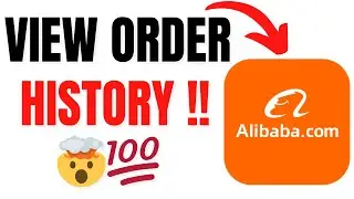 How to View All Orders in Alibaba Account (Complete Order History Guide)