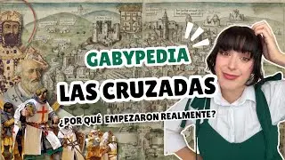 &iquest;Por qu&eacute; empezaron las Cruzadas REALMENTE? | Gabypedia