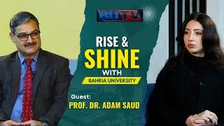 Rise & Shine with Bahria University | Morning Show | EP 149 | Prof. Dr. Adam Saud & Safwa Fatima