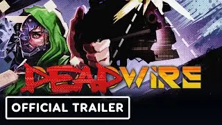 DeadWire - Official Gameplay Trailer | Galaxies Gaming Showcase 2025