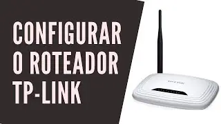 Como configurar o roteador TP-LINK TL-WR841ND - MiTutoriais