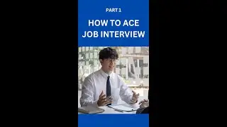 How to ace job interview - Part 1