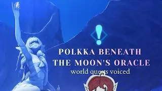 The Genshin Audiobook: Polkka Beneath the Moon's Oracle ⏐ Let's play Genshin's world quest fan-voice
