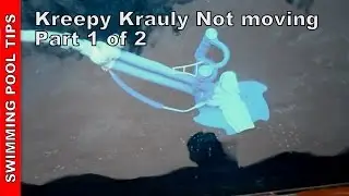 Kreepy Krauly not moving, Part 1 of 2