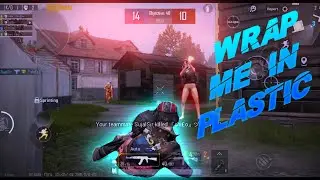 WRAP ME IN PLASTIC PUBG MONTAGE । PUBG MONTAGE । D2 TEK