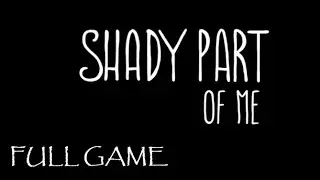 SHADY PART OF ME FULL GAME Complete walkthrough gameplay - ALL PUZZLE SOLUTIONS - No commentary