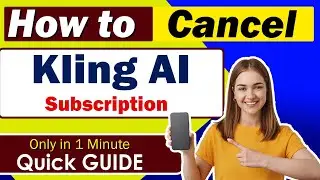 How to Cancel Kling AI Subscription 2026 | Quick & Easy Guide