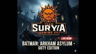 🔥 BATMAN ARKHAM ASYLUM GOTY LIVE | Epic Gameplay | Full Action Live Tamil | Surya Gaming YT 🔥