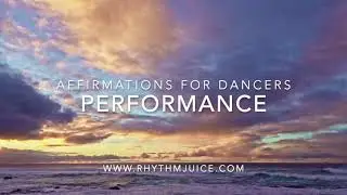 Affirmations for Dancers | Getting Ready To Perform Or Compete | Live Or Virtual Preparation.