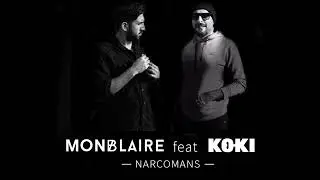 Monblaire - KOKI - NARCOMANS