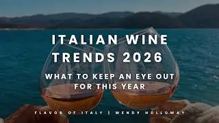Italian Wine Trends 2026 &ndash; Chillable Reds, Sweet Sparklers & A Fresh New Era with Flavor of Italy