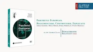 Discuție despre instituția parchetului european cu autorii cărții Parchetul European