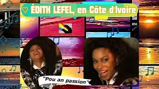 ♡🎤 ÉDITH LEFEL...